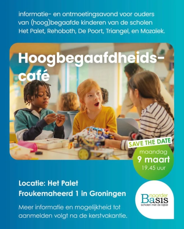 Van harte welkom op de informatie- en ontmoetingsavond voor ouders van (hoog)begaafde kinderen. Noteer het vast in je agenda. #mozaiek #hoogbegaafd #haren #onderwijs #noorderbasis #scholenmetdebijbel